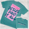 Jesus Paid Tee